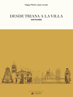 cover image of Desde Triana a La Villa. Mis Pilares